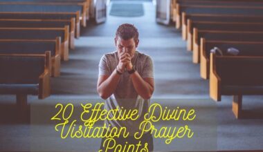 Divine Visitation Prayer Points