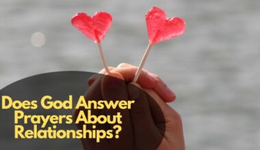 Does God Answer Prayers About Relationships?