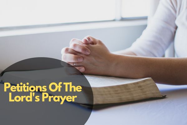 Petitions Of The Lord's Prayer