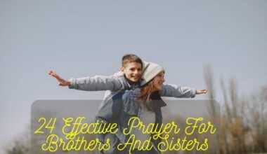 Prayer For Brothers And Sisters