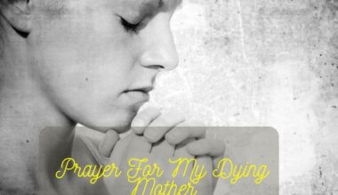 Prayer For My Dying Mother