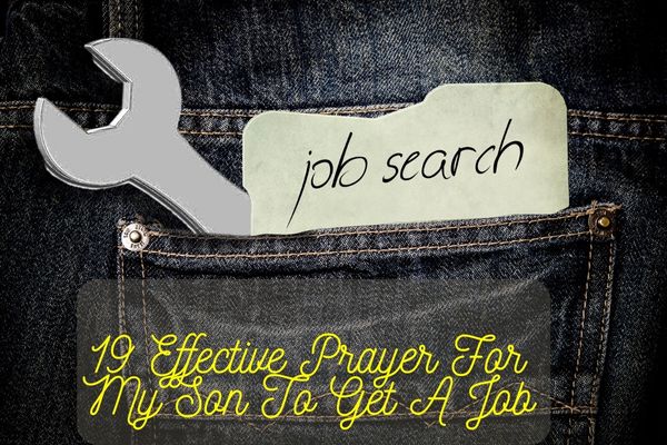 19 Effective Prayer For My Son To Get A Job