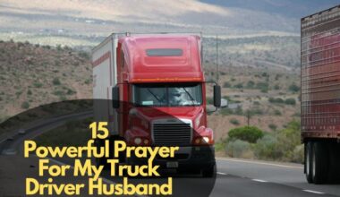 Prayer For My Truck Driver Husband