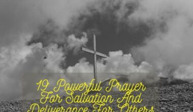 19 Powerful Prayer For Salvation And Deliverance For Others