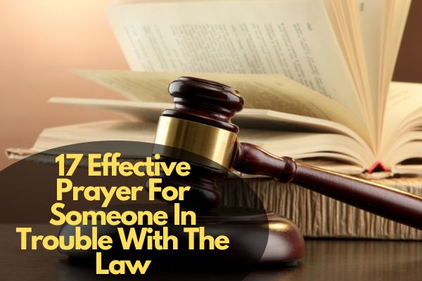 Prayer For Someone In Trouble With The Law