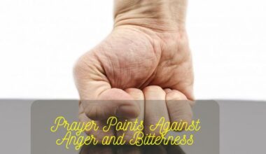 Prayer Points Against Anger and Bitterness