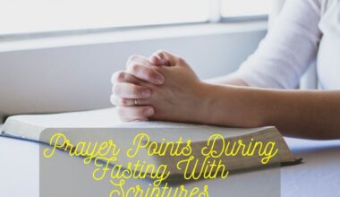 Prayer Points During Fasting With Scriptures