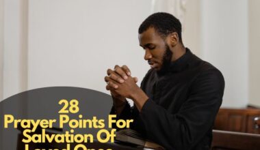 Prayer Points For Salvation Of Loved Ones