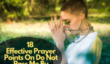Prayer Points On Do Not Pass Me By