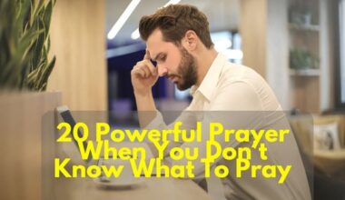 Prayer When You Don't Know What To Pray