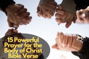 15 Powerful Prayer for the Body of Christ Bible Verse