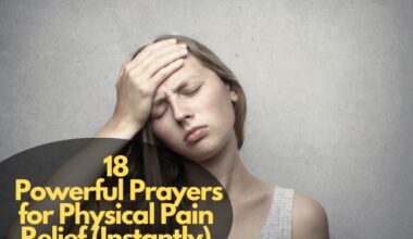 Prayers for Physical Pain Relief (Instantly)