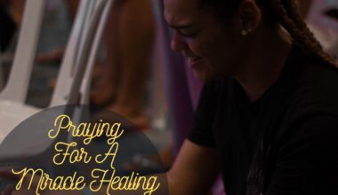 Praying For A Miracle Healing