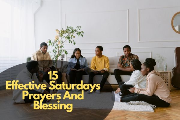 15 Effective Saturdays Prayers And Blessing