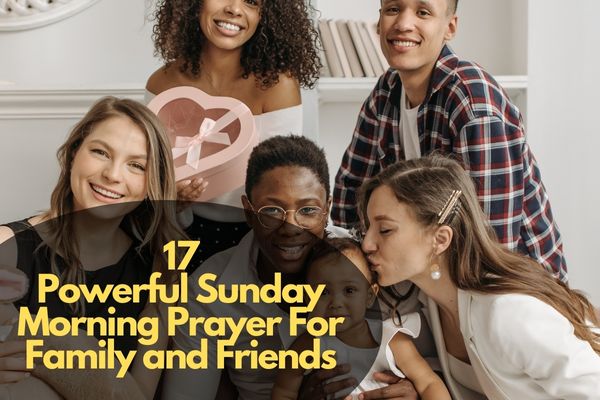 Sunday Morning Prayer For Family and Friends