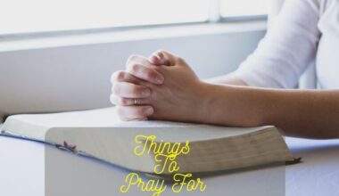 Things To Pray For