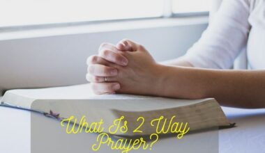 What Is 2 Way Prayer?