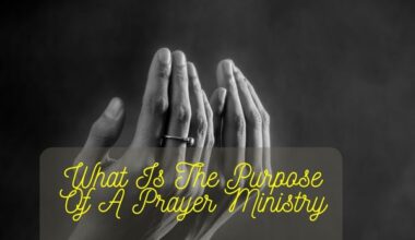What Is The Purpose Of A Prayer Ministry