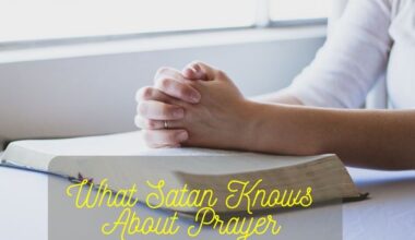 What Satan Knows About Prayer
