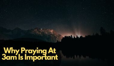 Why Praying At 3am Is Important