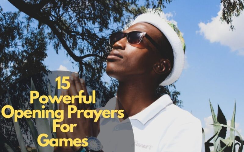 15 Powerful Opening Prayers For Games