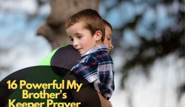 16 Powerful My Brother's Keeper Prayer