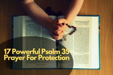 17 Powerful Psalm 35: Prayer For Protection