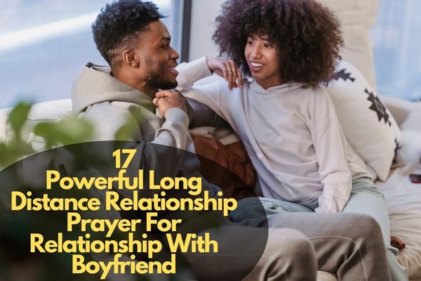 Long Distance Relationship Prayer For Relationship With Boyfriend