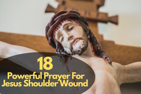 Prayer For Jesus Shoulder Wound