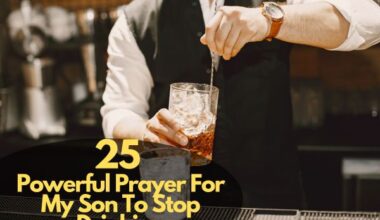 Prayer For My Son To Stop Drinking