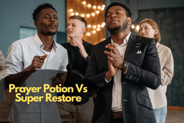 Prayer Potion Vs Super Restore