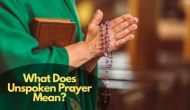 What Does Unspoken Prayer Mean?