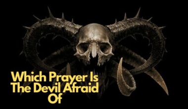 Which Prayer Is The Devil Afraid Of
