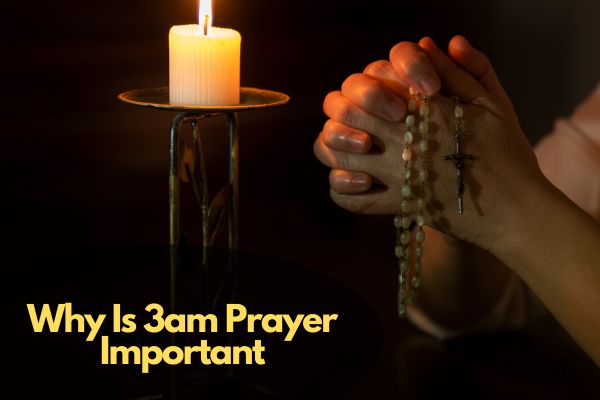 Why Is 3am Prayer Important
