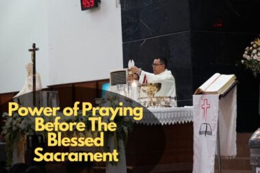 Power Of Praying Before The Blessed Sacrament