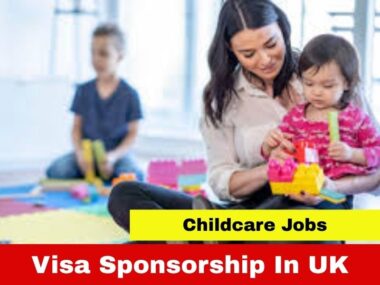 Childcare Jobs In UK With Visa Sponsorship