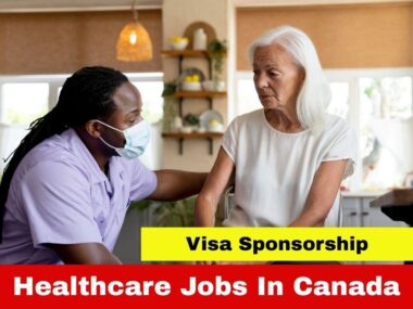 Healthcare Jobs In Canada For Foreigners With Visa Sponsorship
