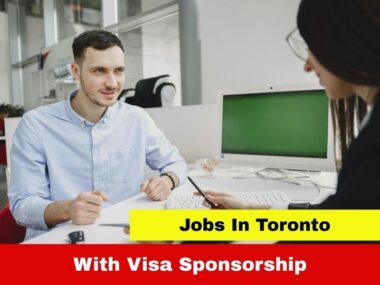 Jobs In Toronto With Visa Sponsorship